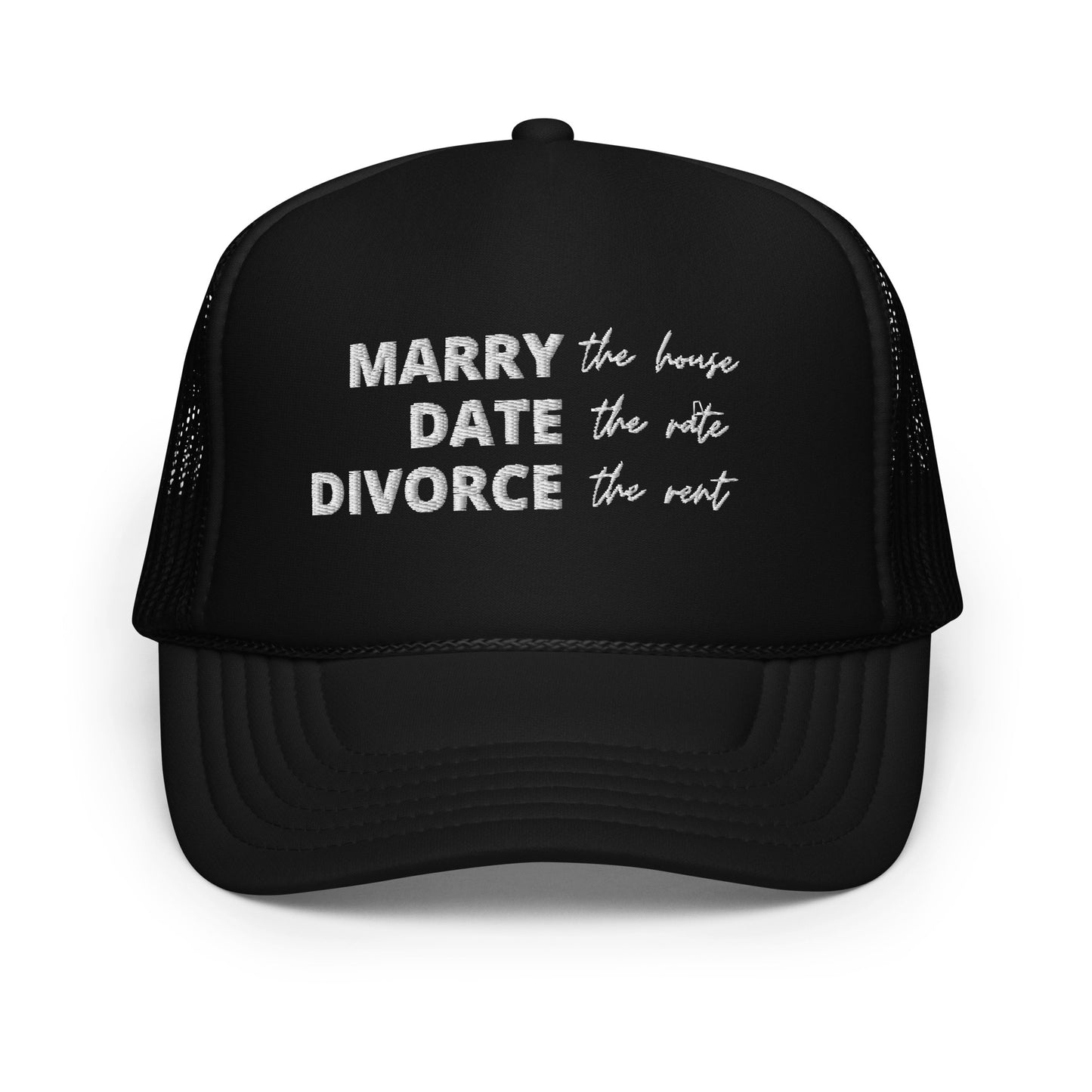 Marry, Date, Divorce Foam Trucker