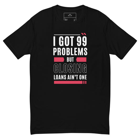 99 PROBLEMS Men's Tee