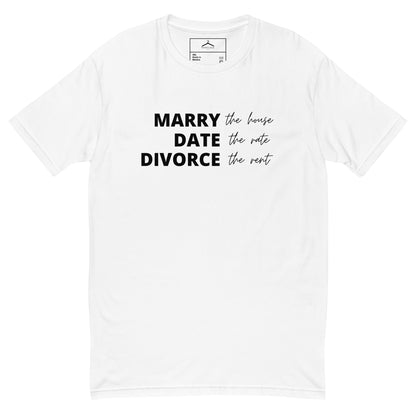 Marry, Date, Divorce Men's Tee