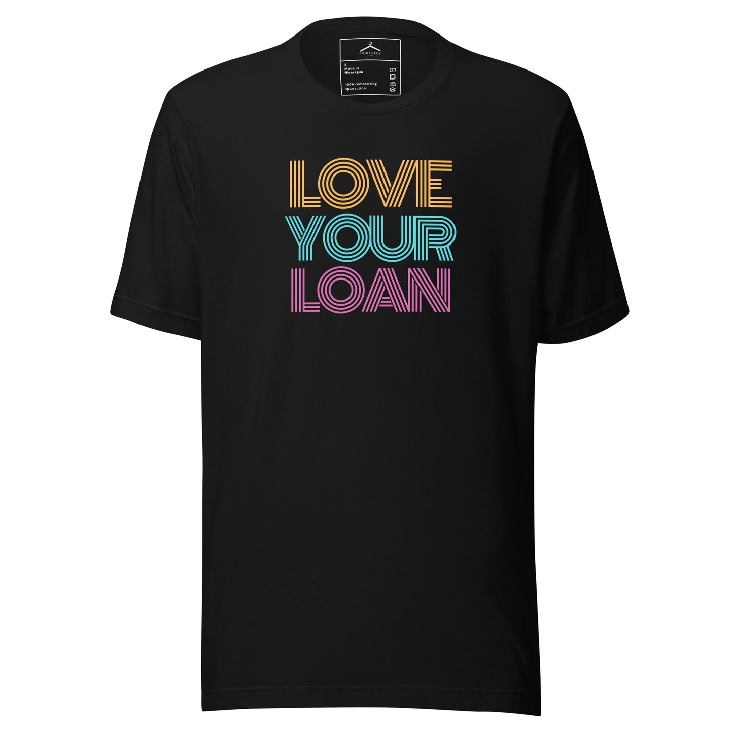 LOVE YOUR LOAN Unisex Tee