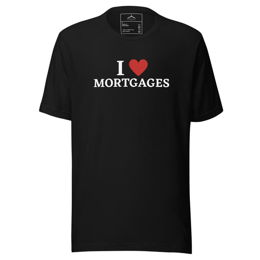 I <3 MORTGAGES Unisex Tee