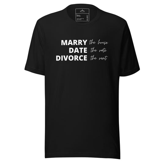 Marry, Date, Divorce Unisex Tee