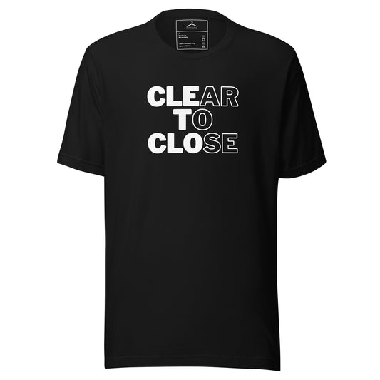 Clear To Close Unisex Tee