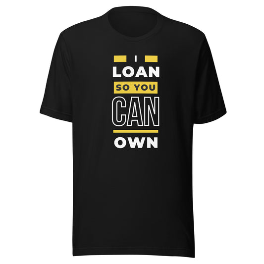 I LOAN Unisex Tee