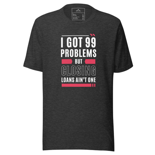 99 PROBLEMS Unisex Tee